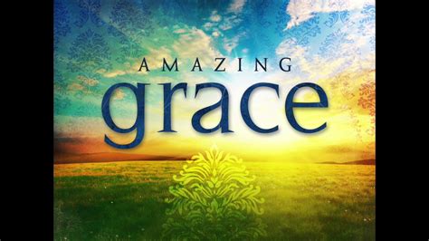 you tube amazing grace